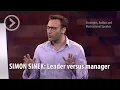SIMON SINEK Leader verus manager