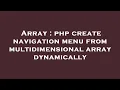 Array php create navigation menu from multidimensional array dynamically