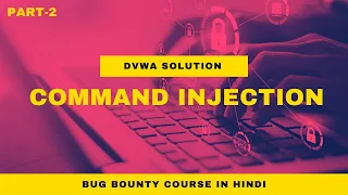 DVWA COMMAND INJECTION HIGH LOW MEDIUM SECURITY BUG BOUNTY COURSE EPISODE 2