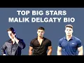 Famous star Malik Delgaty Biography MrSan