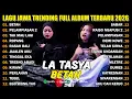 FULL ALBUM BETAH - LA TASYA FULL ALBUM - PLAYLIST LAGU JAWA TRENDING 2026