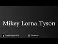 How To Pronounce Mikey Lorna Tyson