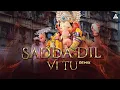 Download Lagu Ganpati Special 2020 | DJ Song |Sadda Dil Vi Tu Remix DJ Franky