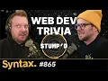 Web Dev Trivia CSS Performance Rate Limiting Array Sort Behavior