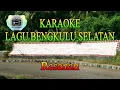 KARAOKE Bengkulu Selatan - Rasanan