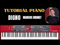 How to play DIGNO Marcos Brunet Full Step-by-Step Piano Tutorial