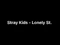 Lagu stray kids- lonely st english lyrics
