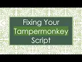 Fixing Your Tampermonkey Script