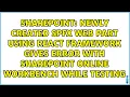 Newly created SPFx web part using react framework gives error with SharePoint online workbench