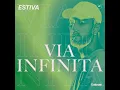 Via Infinita - Estiva