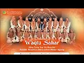 Download Lagu WAQTU SAHAR | Ning Zidna Feat An-Nayyira Pondok Pesantren Darussalam Mekar Agung MP3