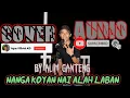 Download Lagu Nanga Koyan ||Cover||  F.Alim|| (Music Official Audio)