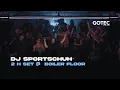 DJ SPORTSCHUH | Boiler Floor - Gotec Club | 2 H Speedhouse Set