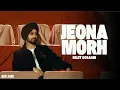 Jeona Morh - Diljit Dosanjh (Full Song) New EP The Call Of Punjab | Diljit Dosanjh New Song