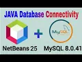 Connect NetBeans 25 to MySQL 8 0 41 JDBC Step-by-Step Guide Java Database Connectivity