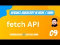 09 Advance JavaScript fetch API GET POST PUT PATCH DELETE in