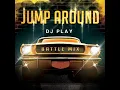 Download Lagu Dj Play - Jump Around (Battle Mix)