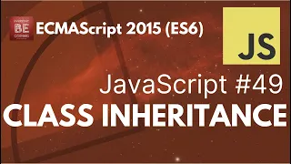 Class Inheritance in JavaScript ECMAScript 2015 ES6 Everyday-Be-Coding