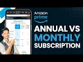 Amazon Prime Monthly vs Annual Payment Explained