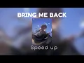 Download Lagu Bring me back speed up