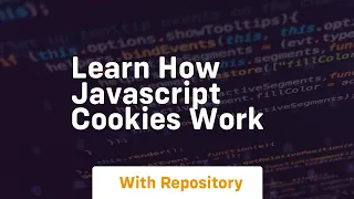 Learn how javascript cookies work