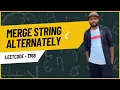 LeetCode 1768 - Merge Strings Alternately Java Interview String Array Question