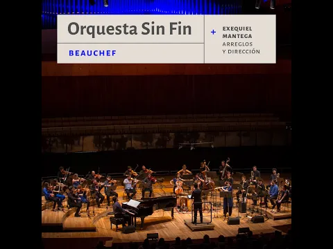 BEAUCHEF - Exequiel Mantega + Orquesta Sin Fin