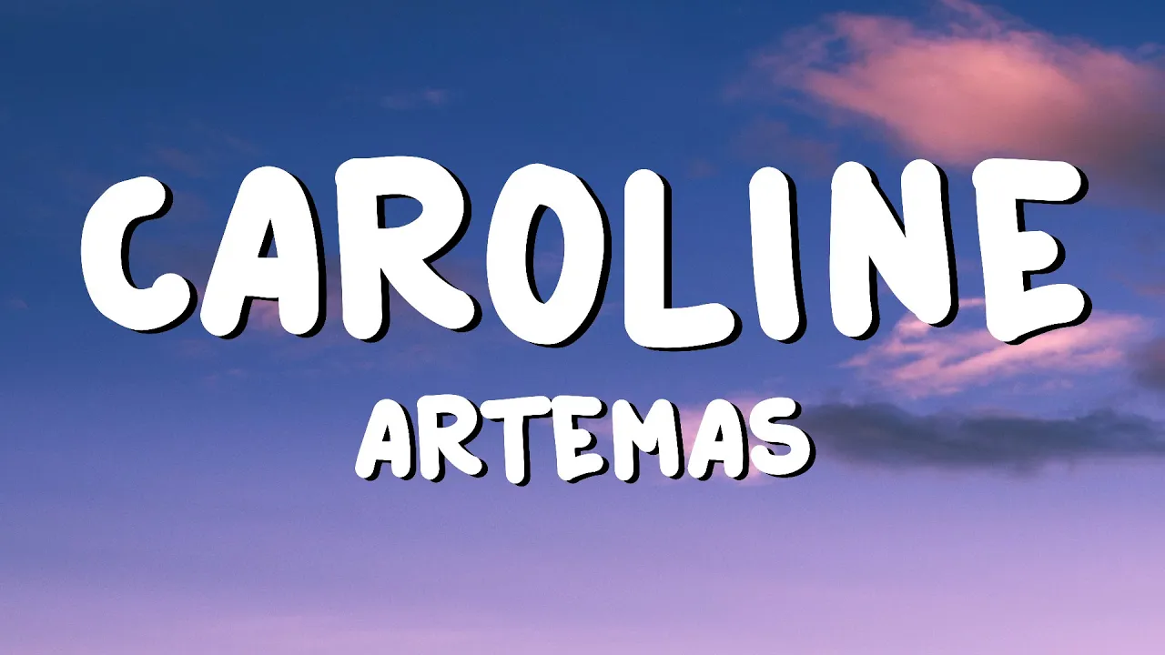 Artemas - Caroline (Lyrics) Artemas - Caroline (Lyrics)