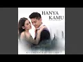 Hanya Kamu