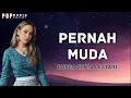 Download Lagu Bunga Citra Lestari - Pernah Muda - Lirik Lagu