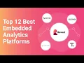 Top 12 Best Embedded Analytics Platforms