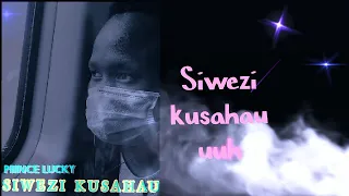SIWEZI KUSAHAU PRINCE LUCKY OFFICIAL VISUALIZER SMS Skiza 79110080 To 811 