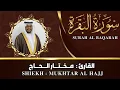 Download Lagu Sheikh Mukhtar Al Haaj Surah Al Baqarah - Quran Recitation