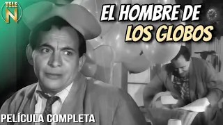 El Hombre de los Globos | Clavillazo | Película Completa | Tele N