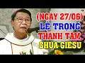 Download Lagu (NGÀY 27/06) LỄ THÁNH TÂM CHÚA GIÊSU | Bài giảng SÂU SẮC của ĐC Phêrô Nguyễn Văn Khảm