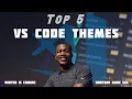 My Top 5 VS Code Themes