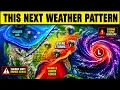 This NEXT Weather Pattern Coming Will Catch Everyone Off Guard