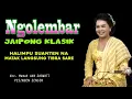 Download Lagu NGOLMBAR JAIPONGAN KLASIK - SUARA JURU KAWIH NYA BIKIN LANGSUNG TERTIDUR LELAP