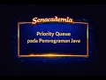 28 Priority Queue pada Pemrograman Java