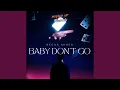 Lagu Baby Don't Go