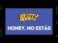 Bratty - Honey, No Estás [Karaoke]