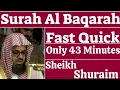 Download Lagu Surah Baqarah Fast Recitation Only 43 Minutes || Sheikh Shuraim ||#HafizAsimAzeem