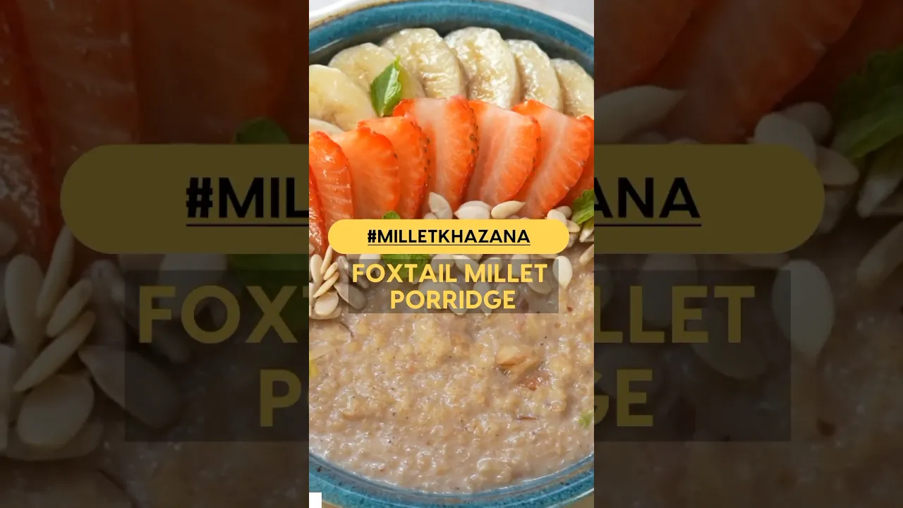 Porridge ho toh Foxtail Millet wali ho. So yummy that no one can resist ! #shorts #milletkhazana