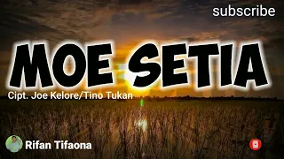 Download 🔴Moe Setia||Cipt. Voc. Joe Kelore/Tino Tukan||Lagu Lamaholot-NTT MP3