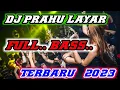 DJ PRAHU LAYAR FULL BASS TERBARU 2023@ambyaroficialrimex