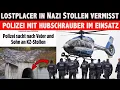 Lost Placer disappears; police search Nazi tunnel Mittelbau with helicopter; Dora KlappspatenTV