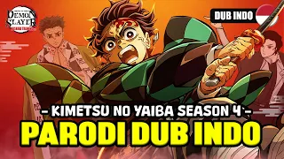 kimetsu no yaiba season 4 parodi dub indo