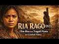 Lagu Ria Rago: Film Bisu dan Tragedi Nyata dari Lembah Ndona, Ende Flores (1923)