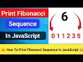 How To Print Fibonacci Sequence In JavaScript JavaScript Basic Problem JavaScript Projects CODE 5X