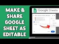 How To Make Share A Google Sheet As Editable 2024 Google Sheets Collaboration Guide